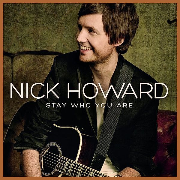 Stay Who You Are, Nick Howard