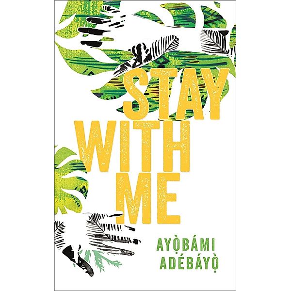 Stay With Me, Ayobami Adebayo