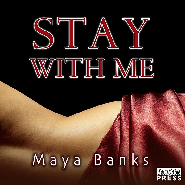 Stay with Me, Maya Banks