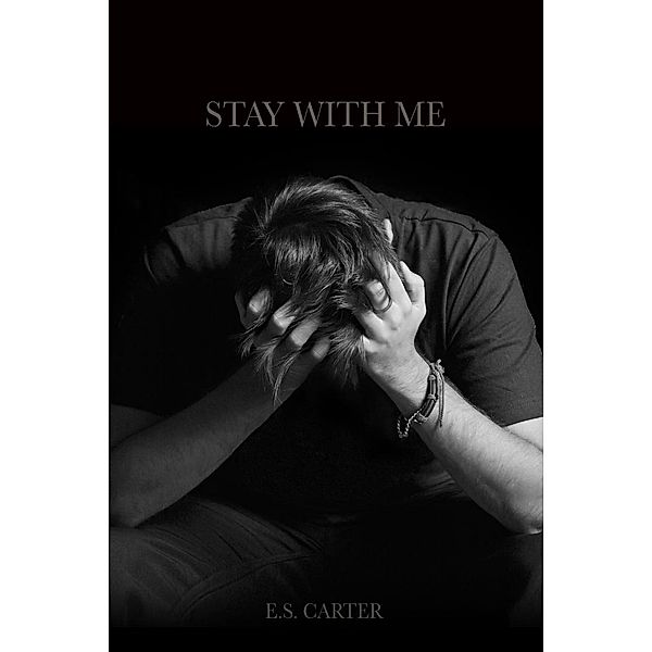 Stay With Me, E. S. Carter