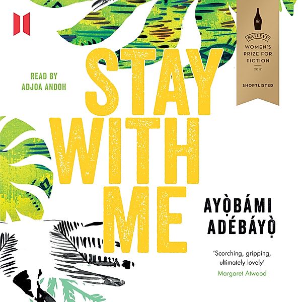 Stay with Me (Unabridged), Ayòbàmi Adébáyò