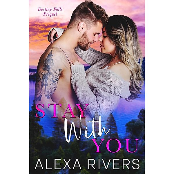 Stay With You, Alexa Rivers