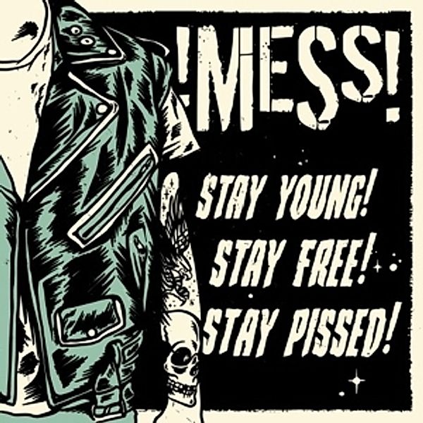 Stay Young! Stay Free! Stay Pissed! (Vinyl), !Mess!