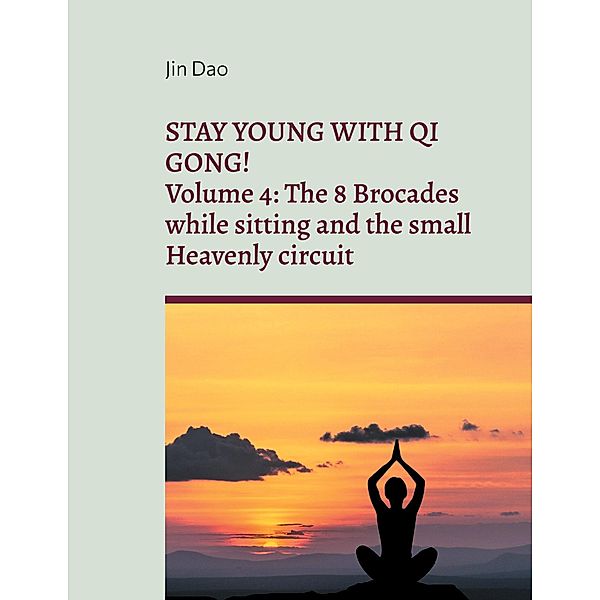 Stay young with Qi Gong / Stay young with Qi Gong Bd.4, Jin Dao