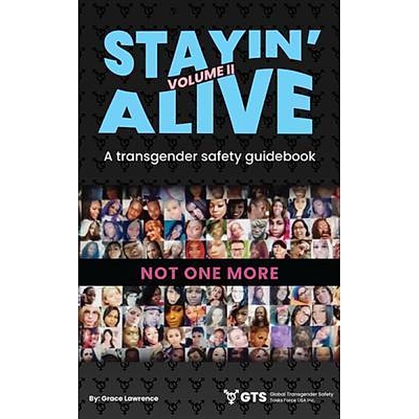 Stayin Alive Vol 2, A Transgender Safety Guidebook, Grace Felicia Lawrence