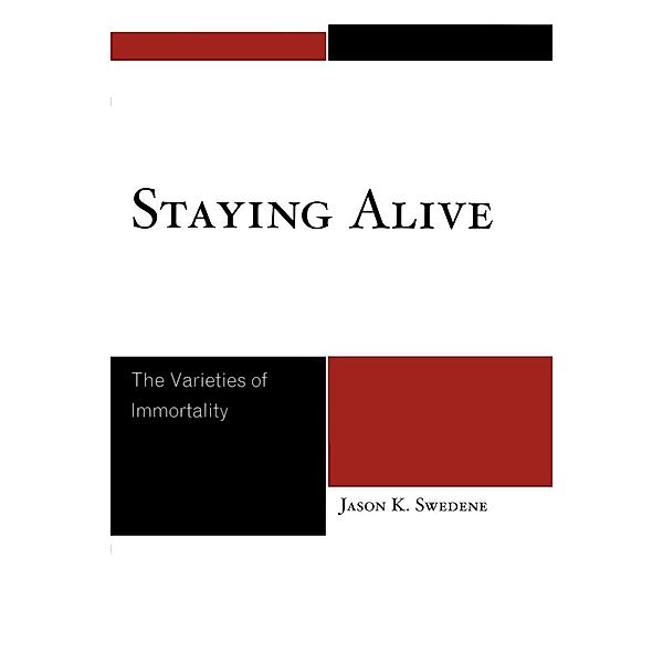 Staying Alive, Jason K. Swedene