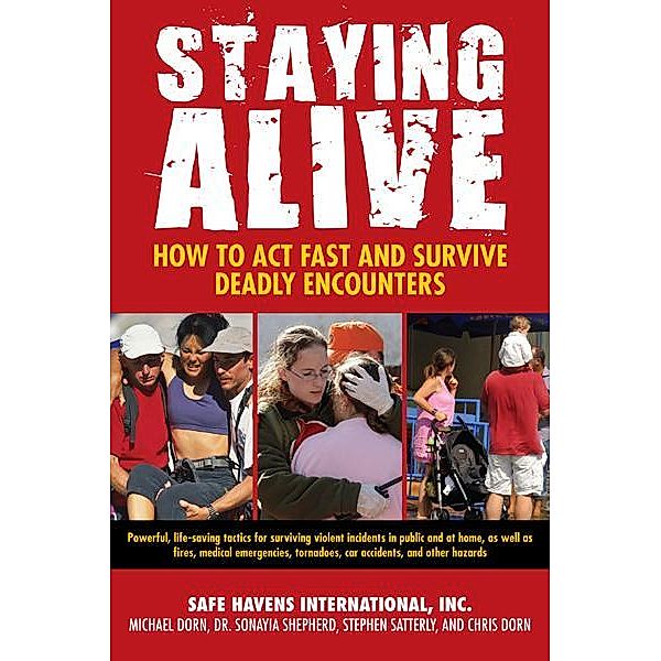 Staying Alive, Safe Havens International Inc, Michael Dorn, Sonayia Shepherd, Steve Satterly, Chris Dorn