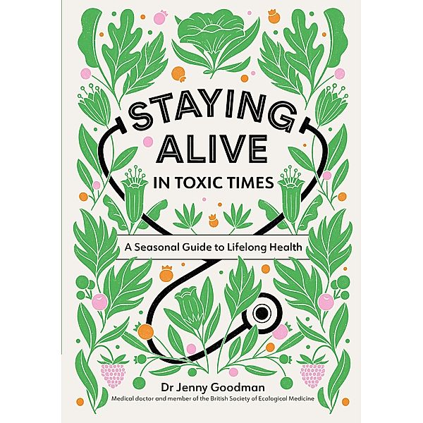 Staying Alive in Toxic Times, Jenny Goodman