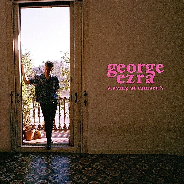 Staying At Tamara's, George Ezra