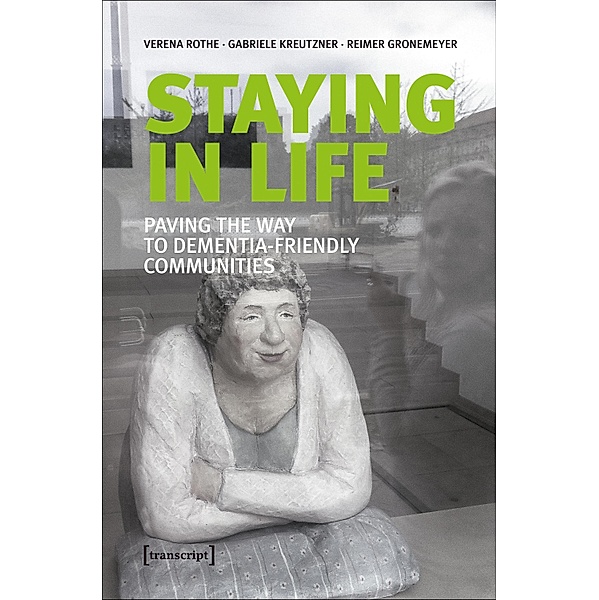Staying in Life / Gesellschaft der Unterschiede Bd.42, Verena Rothe, Gabriele Kreutzner, Reimer Gronemeyer