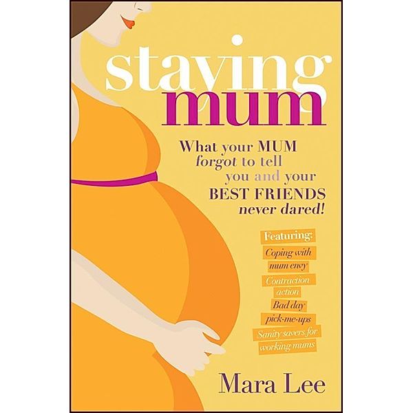 Staying Mum, Mara Lee