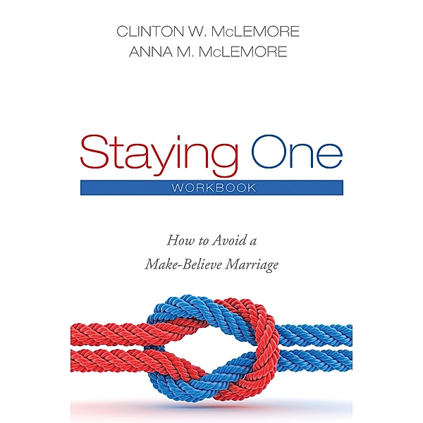 Staying One: Workbook / Cascade Books, Clinton W. McLemore, Anna M. McLemore