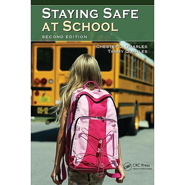 Staying Safe at School, Chester L. Quarles, Tammy F. Quarles, W. H. C. Bassetti