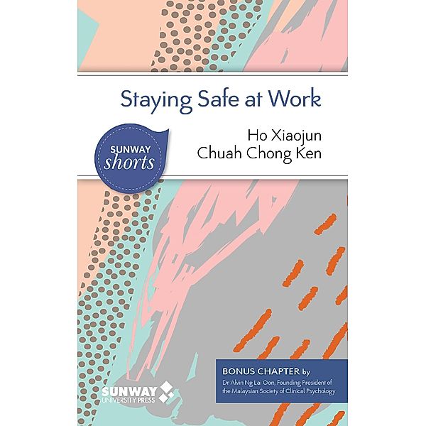 Staying Safe at Work (Sunway Shorts) / Sunway Shorts, Xiaojun Ho, Chong Ken Chuah