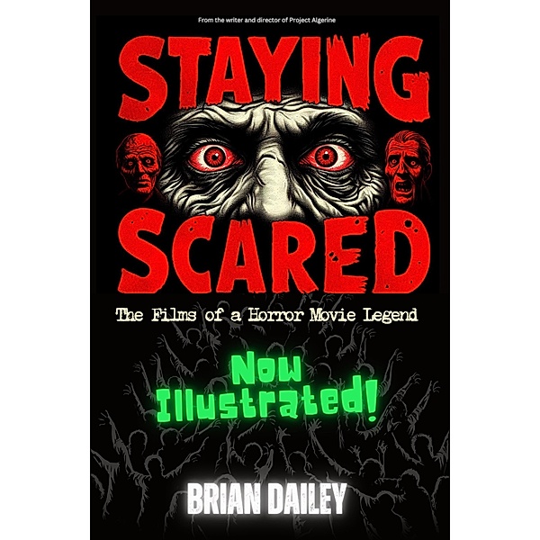Staying Scared - The Films of a Horror Movie Legend, Brian Dailey