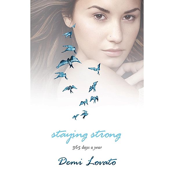 Staying Strong, Demi Lovato