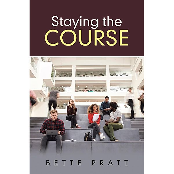 Staying the Course, Bette Pratt