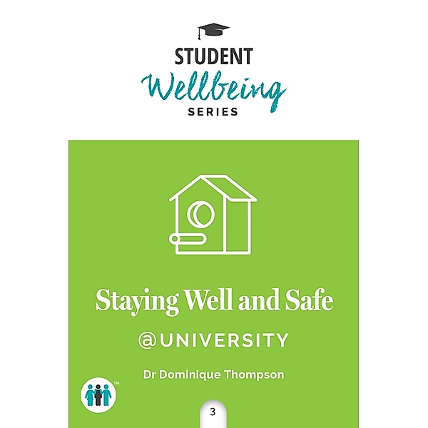 Staying Well and Safe at University, Dominique Thompson