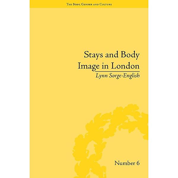 Stays and Body Image in London, Lynn Sorge-English