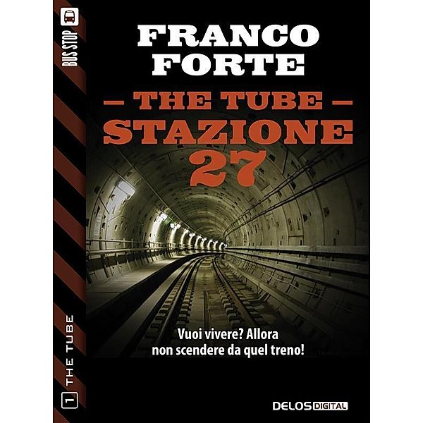 Stazione 27 / The Tube Bd.1, Franco Forte