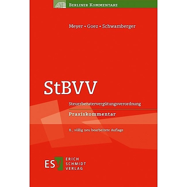StBVV Steuerberatervergütungsverordnung, Praxiskommentar, Christoph Goez, Gerald Schwamberger