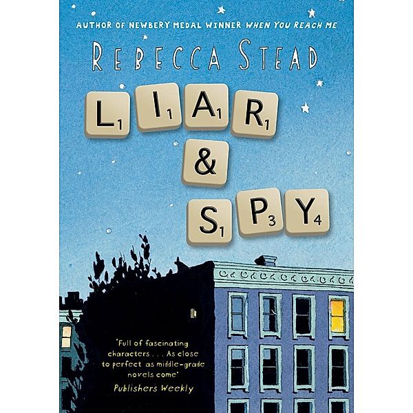 Stead, R: Liar and Spy, Rebecca Stead