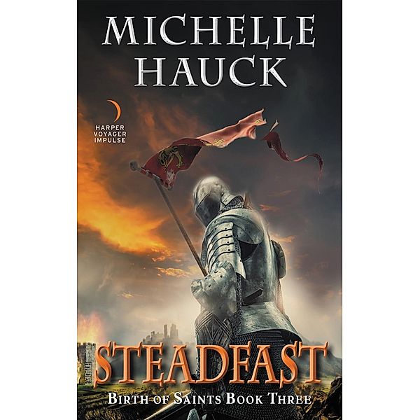 Steadfast / Birth of Saints Bd.3, Michelle Hauck