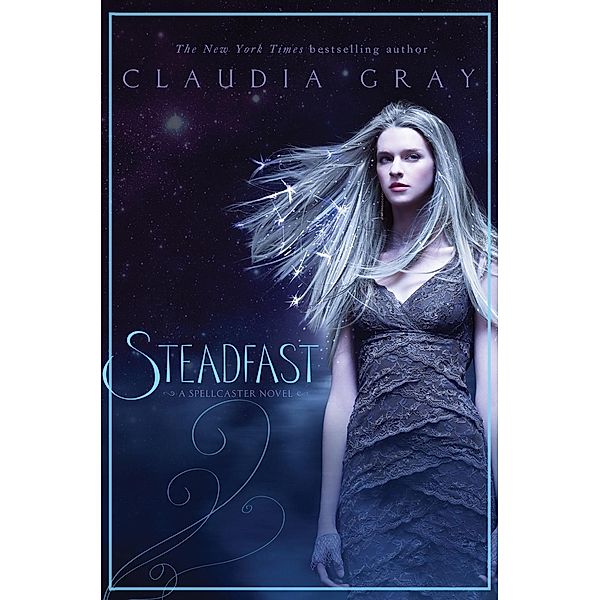 Steadfast / Spellcaster Bd.2, Claudia Gray