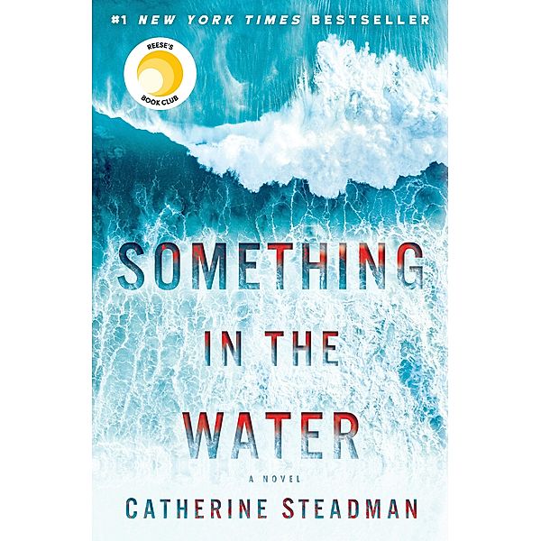 Steadman, C: Something in the Water, Catherine Steadman