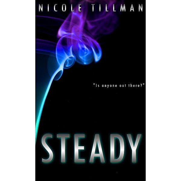 Steady, Nicole Tillman