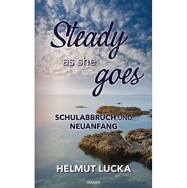 Steady as she goes, Helmut Lucka