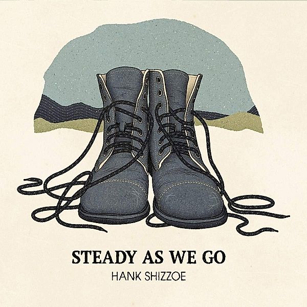 Steady As We Go, Hank Shizzoe