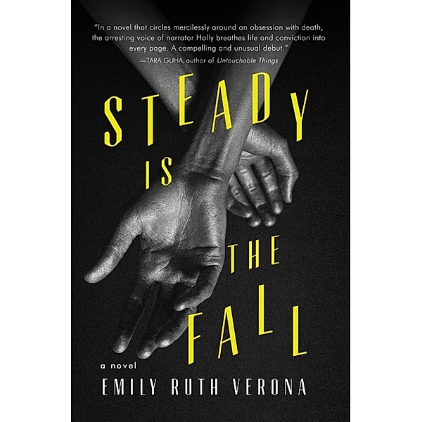 Steady is the Fall, Emily Ruth Verona