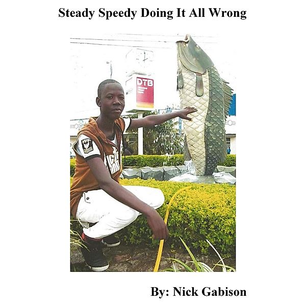 Steady Speedy Doing It All Wrong, Nick Gabison