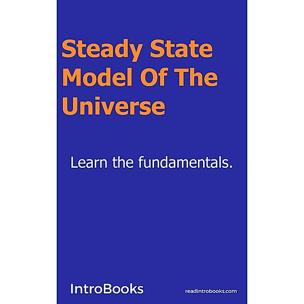 Steady-State Model Of The Universe, Introbooks