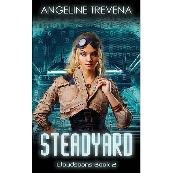 Steadyard (Cloudspans, #2) / Cloudspans, Angeline Trevena