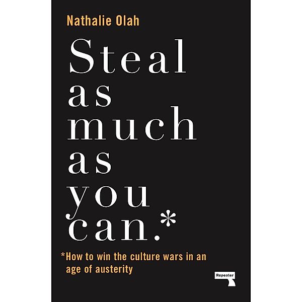 Steal As Much As You Can, Nathalie Olah