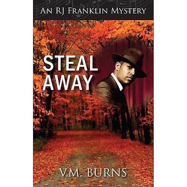 Steal Away, V . M. Burns