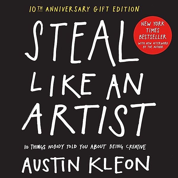 Steal Like an Artist, Austin Kleon