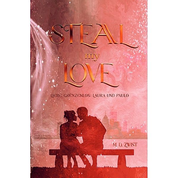 Steal my Love, Manuela D. Zwist