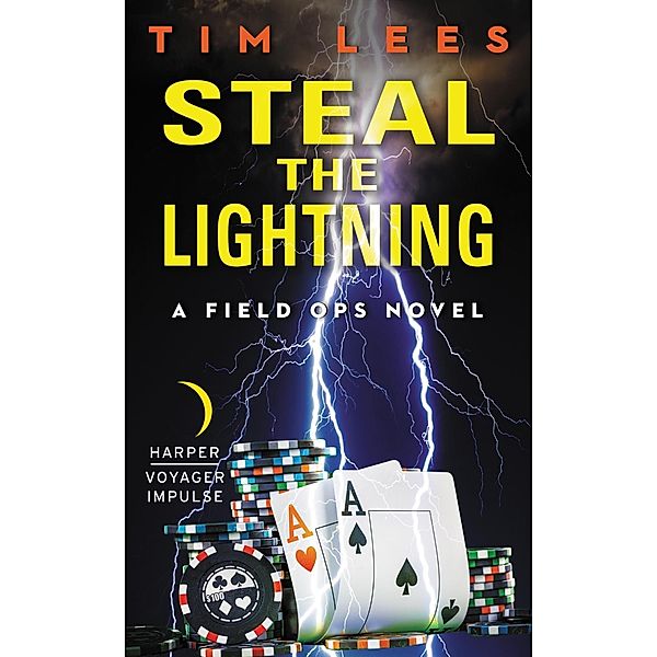 Steal the Lightning / Field Ops Bd.3, Tim Lees