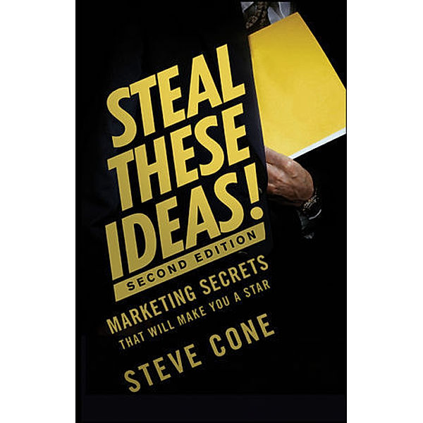 Steal These Ideas!, Steve Cone