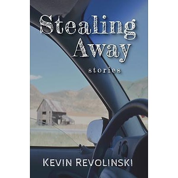 Stealing Away, Kevin Revolinski