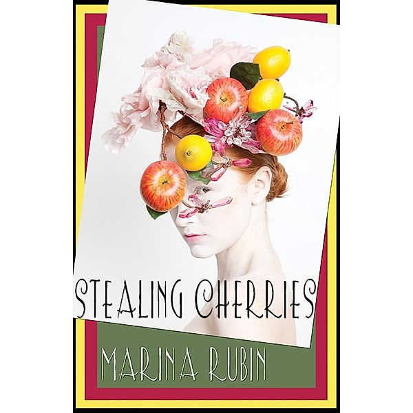 Stealing Cherries, Marina Rubin