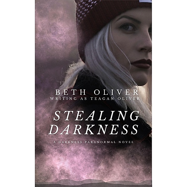 Stealing Darkness, Beth Oliver