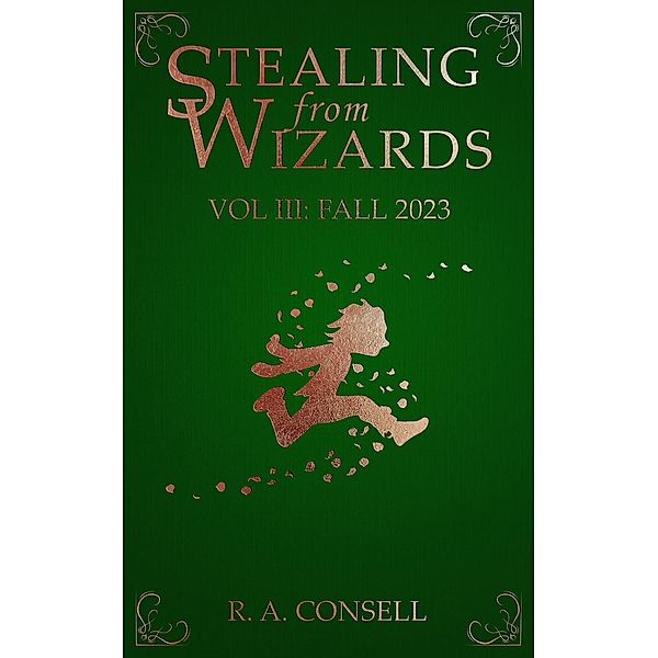 Stealing from Wizards Volume 3: Kidnapping / Stealing From Wizards, R. A. Consell