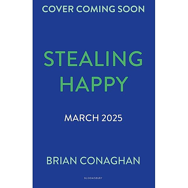 Stealing Happy, Brian Conaghan