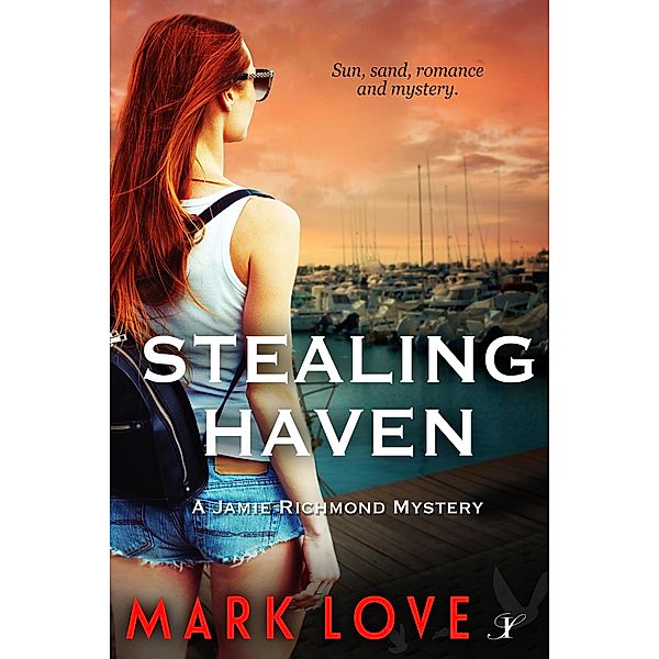 Stealing Haven (A Jamie Richmond Mystery) / A Jamie Richmond Mystery, Mark Love