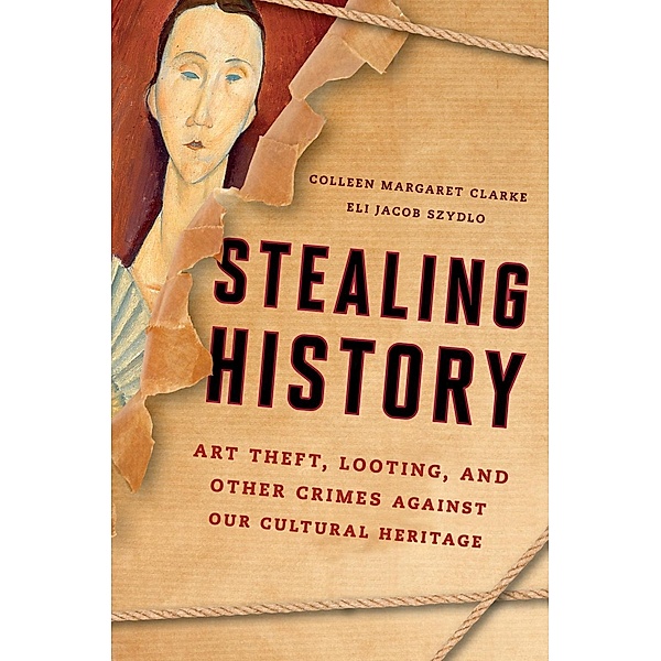 Stealing History, Colleen Margaret Clarke, Eli Jacob Szydlo