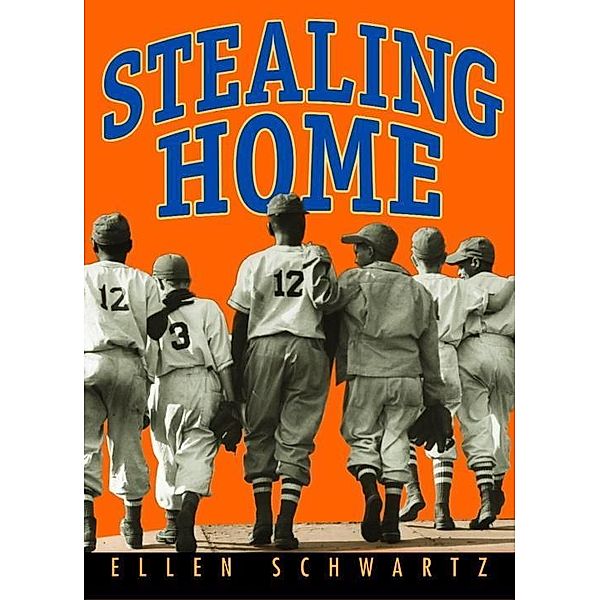 Stealing Home, Ellen Schwartz